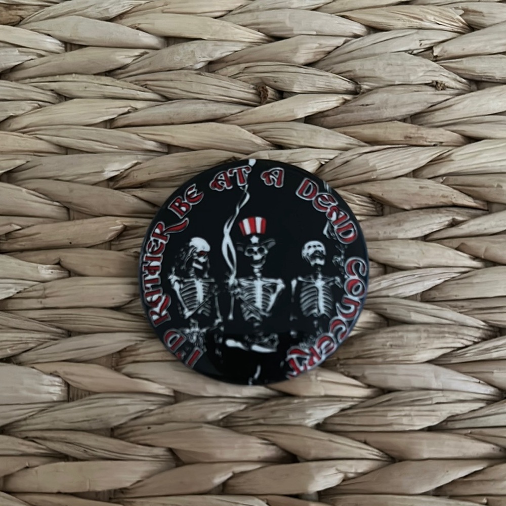 Skeleton Concert Button Is rather be at a dead concert